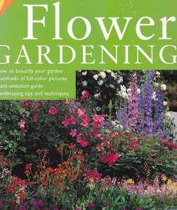 The encyclopedia of flower gardening / Enciclopedia cultivarii florilor de gradina