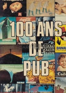 100 ans de Pub / 100 ani de publicitate