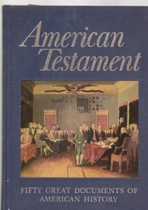 American testament / Testamentul american;50 mari documente ale istoriei americane