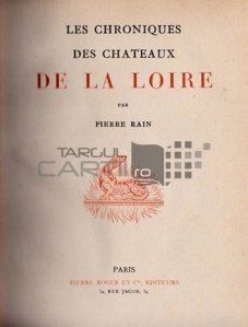 Les chroniques des chateaux de la Loire / Cronicile castelelor Loarei