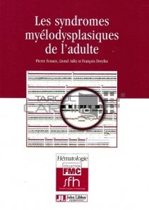 Les syndromes myelodysplassiques de l'adulte / Sindroame mielodisplazice la adult