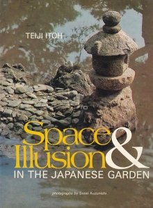 Space and illusion in the japanese garden / Spatiu si iluzie in gradina japoneza