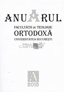 Anuarul facultatii de teologie ortodoxa Universitatea Bucuresti