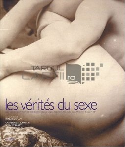 Les verites du sexe / Adevarurile sexului; Arhivele institutului Kinsey pentru cercetare in domeniul sexului