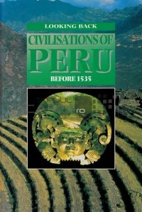 Civilisations of Peru before 1535 / Civilizațiile din Peru înainte de 1535