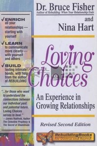 Loving choices / Iubeste alegerile;o experienta in cultivarea relatiilor