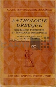 Anthologie grecque / Antologie greaca;  Epigrame funerare si descriptive