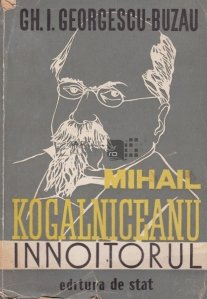 Mihail Kogalniceanu innoitorul