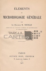 Elements de microbiologie generale / Elemente de microbiologie generala