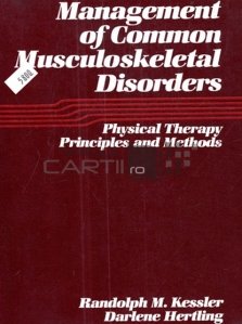 Management of common musculoskeletal disorders / Managementul tulburarilor musculo-scheletice comune; Terapie fizica principii si metode