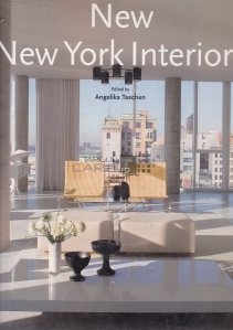 New New York interiors/Nouveaux interieurs new-yorkais / Noile interioare din New York