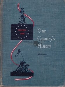 Our country's history / Istoria tarii noastre Statele Unite ale Americii