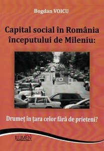 Capital social in Romania inceputului de mileniu
