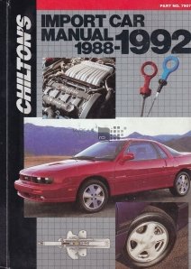 Chilton's import car manual 1988-1992 / Manualul masinilor de import Chilton 1988-1992