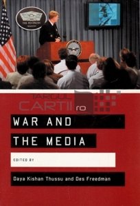 War and the media / Razboiul si mass-media