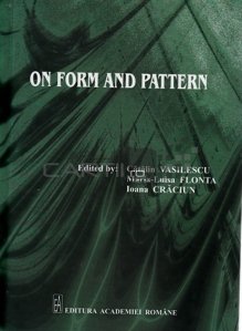 On form and pattern / Despre forma si model