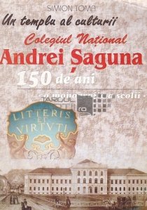 Colegiul national Andrei Saguna 150 de ani