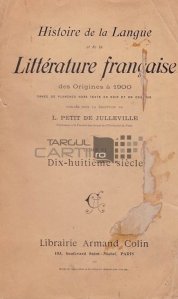 Histoire de la langue et de la litterature francaise des origines a 1900 / Istoria limbii si literaturii franceze de la origini la 1900; secolul 18