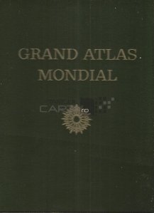 Grand atlas mondial / Marele atlas mondial Reader's Digest