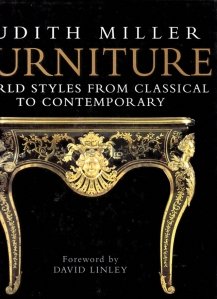 Furniture / Mobila; Stilurile din toata lumea de la clasic la contemporan