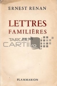 Lettres familieres / Scrisori catre familie