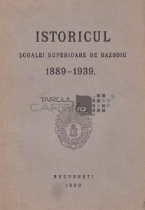 Istoricul scoalei superioare de razboiu 1889-1939