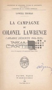La campagne du colonel Lawrence / Campania colonelului Lawrence;desertul Arabiei 1916-1919