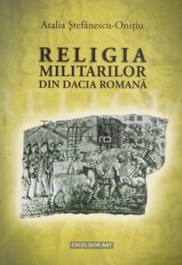 Religia militarilor din Dacia Romana