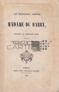 Les dernieres amours de Madame Du Barry / Ultimele iubiri ale doamnei Du Barry
