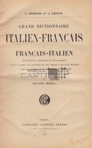 Grand dictionnaire italien-francais / Marele dictionar italian-francez