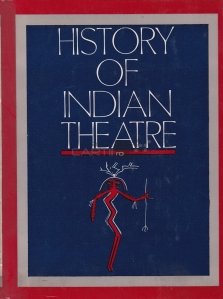 History of indian theatre / Istoria teatrului indian volumul 1