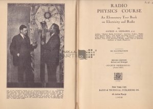 Radio physics course / Curs de fizica radio;O carte elementara in electricitate si radio