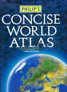 Philip's concise world atlas / Atlasul lumii Philip