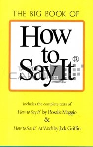 The big book of how to say it / Marea carte despre cum sa spui
