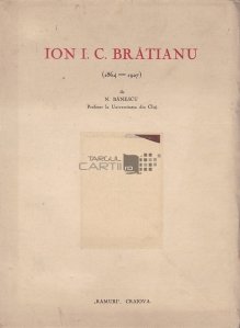 Ion I.C.Bratianu 1864-1927