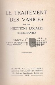 Le traitement des varices par les injections locales sclerosantes / Tratamentul varicelor prin injecții sclerozante locale