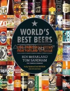 World's best beers / Cele mai bune beri ale lumii; 1000 de marci de neratat din Portland pana la Praga