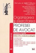 Organizarea si exercitarea profesiei de avocat