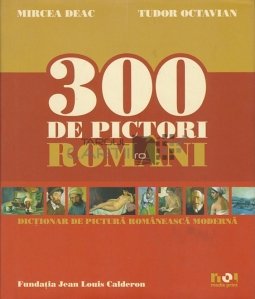 300 de pictori romani