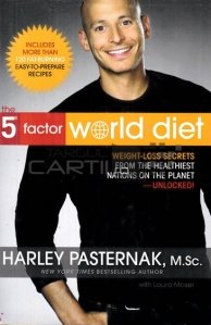 The 5 factor world diet / Cei 5 factori ai dietei globale; Pierde din greutate cu secretele celor mai sanatoase natiuni din lume