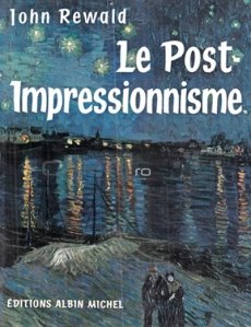 Le post-impressionisme de Van Gogh a Gauguin / Postimpresionismul de la  Van Gogh la Gauguin