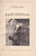 Bug Jargal;Le dernier jour d'un condamne