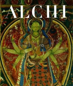 Alchi / Alchi; Sanctuarul budist ascuns al lui Ladakh