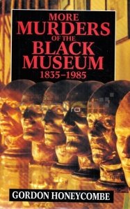 More murders of the black museum 1835-1985