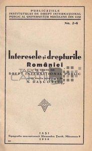 Interesele si drepturile Romaniei in texte de drept international public