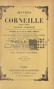 Oeuvres des deux Corneille / Operele lui Pierre si Thomas Corneille