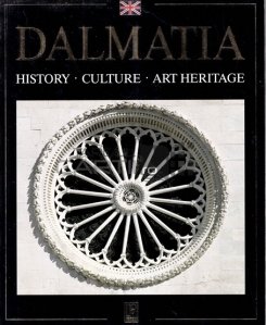 Dalmatia / Dalmatia Istorie cultura mostenire artistica