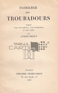 Florilege des troubadours / Artificiile trubadurilor