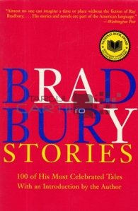 Bradbury stories / Povestirile lui Ray Bradbury; 100 dintre cele mai apreciate