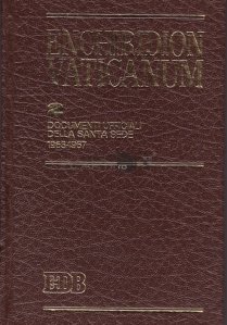 Enchiridion Vaticanum / Indreptarul Vaticanului Documente oficiale ale Sfantului Scaun 1963-1967